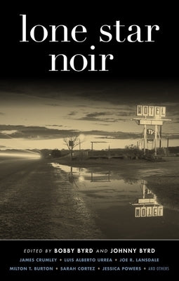Lone Star Noir by Byrd, Bobby
