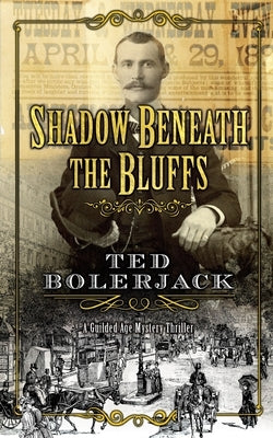 Shadow Beneath The Bluffs by Bolerjack, Ted