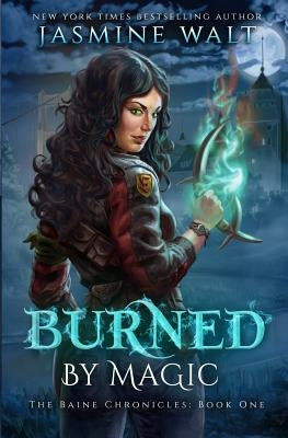 Burned By Magic by Walt, Jasmine
