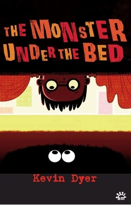 The Monster Under the Bed by Dyer, Kevin