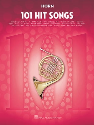 101 Hit Songs: For Horn by Hal Leonard Corp