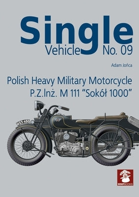Polish Heavy Military Motorcycle P.Z.InŻ. M 111 Sokól 1000 by Jońca, Adam