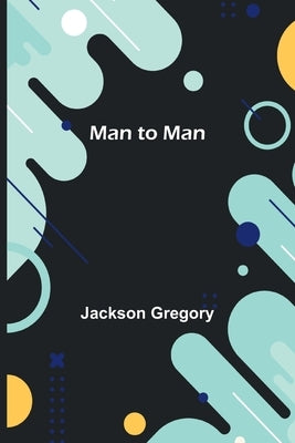 Man to Man by Gregory, Jackson