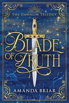 Blade of Truth by Briar, Amanda