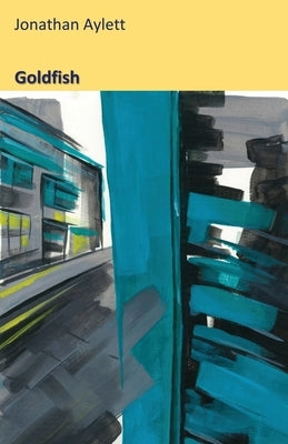 Goldfish by Aylett, Jonathan