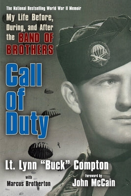 Call of Duty: My Life Before, During, and After the Band of Brothers by Compton, Lynn