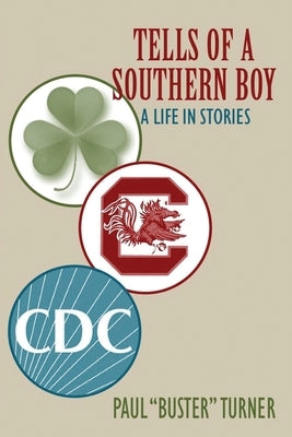 Tells of a Southern Boy: A Life in Stories by Turner, Paul Buster