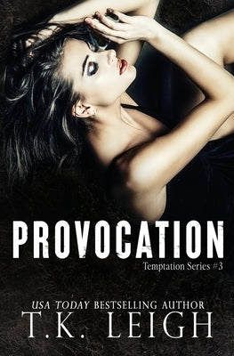 Provocation by Leigh, T. K.