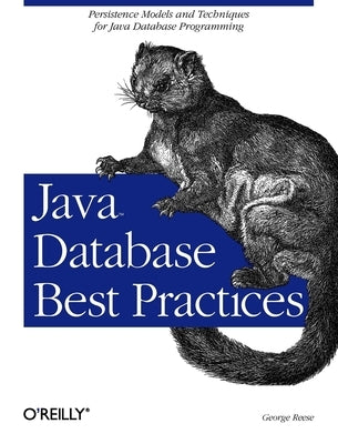Java Database Best Practices by Reese, George