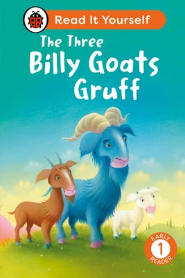The Three Billy Goats Gruff: Read It Yourself - Level 1 Early Reader by Ladybird
