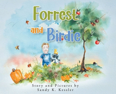Forrest and Birdie by Kessler, Sandy K.