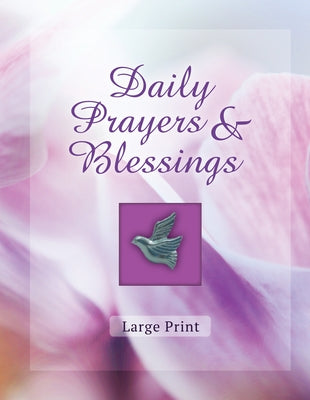 Daily Prayers & Blessings - Large Print (Deluxe Prayer Books) by Publications International Ltd