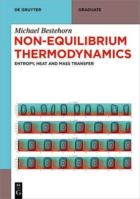 Non-Equilibrium Thermodynamics: Entropy, Heat and Mass Transfer by Bestehorn, Michael