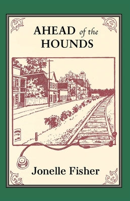 Ahead of the Hounds by Fisher, Jonelle