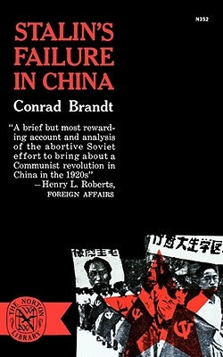 Stalin's Failure in China by Brandt, Conrad