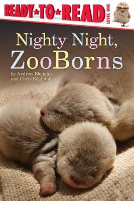 Nighty Night, Zooborns: Ready-To-Read Level 1 by Bleiman, Andrew