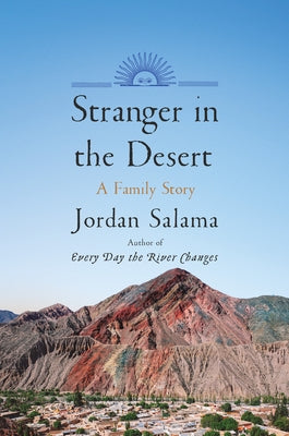 Stranger in the Desert: A Family Story by Salama, Jordan