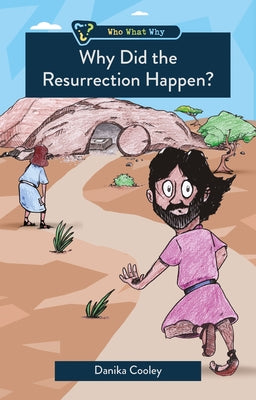 Why Did the Resurrection Happen? by Null Cooley, Danika
