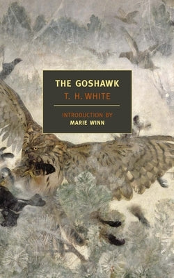 The Goshawk by White, T. H.