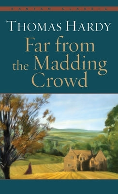 Far from the Madding Crowd by Hardy, Thomas