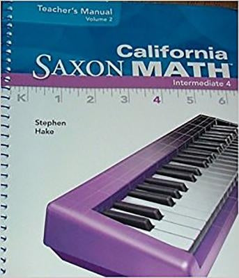 Saxon Math Intermediate 4 California: Teacher Resource Binder 2-Volume Set Adaptation by Saxpub