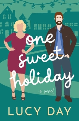 One Sweet Holiday: an Opposites Attract Rom Com by Day, Lucy