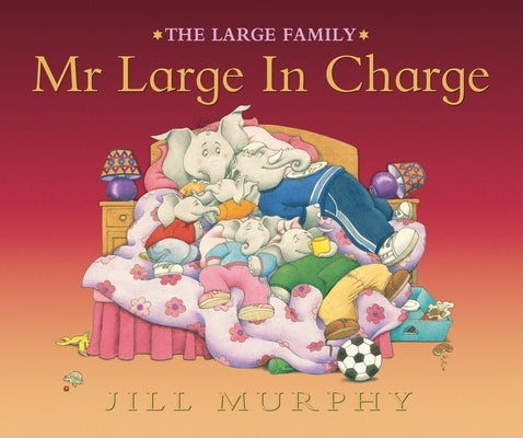 Mr. Large in Charge by Murphy, Jill