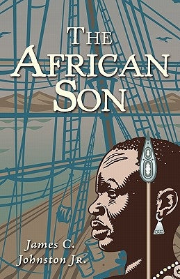 The African Son by Johnston, James C., Jr.
