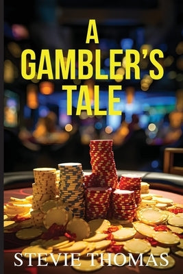 A Gambler's Tale by Thomas, Stevie