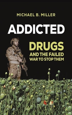 Addicted by Miller, Michael B.