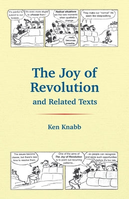 The Joy of Revolution & Related Texts by Knabb, Ken
