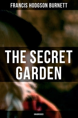 The Secret Garden (Unabridged) by Burnett, Francis Hodgson