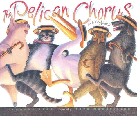 The Pelican Chorus: And Other Nonsense by Lear, Edward