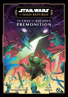 Star Wars: The High Republic: The Edge of Balance--Premonition by Older, Daniel Jos?