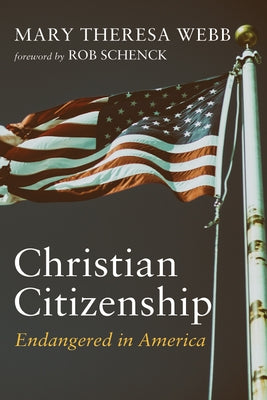 Christian Citizenship by Webb, Mary Theresa