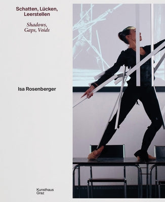 ISA Rosenberger: Shadows, Gaps, Voids by Rosenberger, Isa