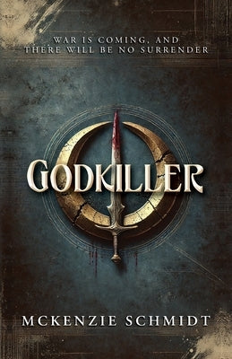Godkiller by Schmidt, McKenzie