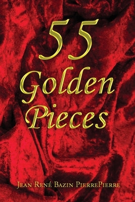 55 Golden Pieces by Pierrepierre, Jean RenÃ© Bazin