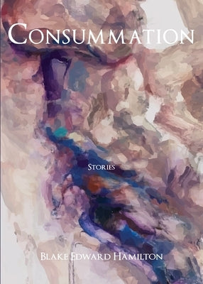 Consummation by Hamilton, Blake Edward