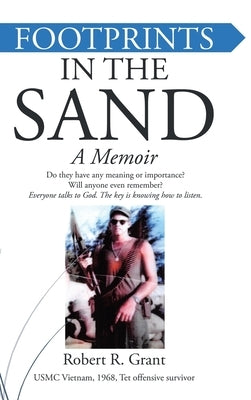 Footprints In The Sand: A Memoir by Grant, Robert R.