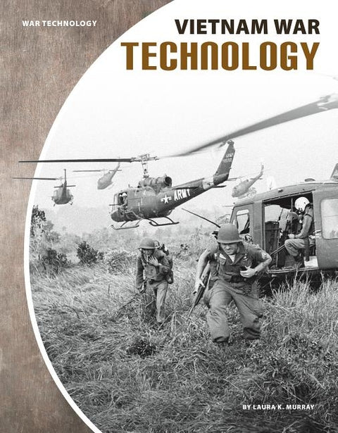 Vietnam War Technology by Murray, Laura K.