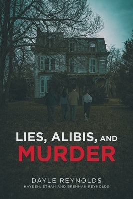 Lies, Alibis, and Murder by Reynolds, Dayle