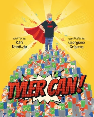 Tyler Can! How One Young Man with Autism Became a Hero by Denitzio, Kari