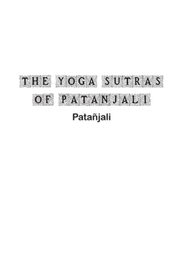 The Yoga Sutras of Patanjali by PataÃ±jali