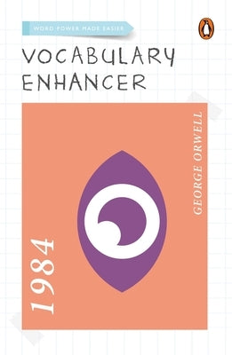 1984 (Vocabulary Enhancer) by Penguin India Editorial Team