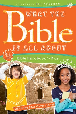 What the Bible Is All about Bible Handbook for Kids by Mears, Henrietta C.