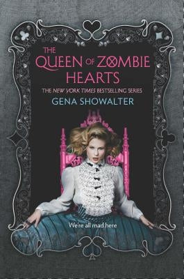 The Queen of Zombie Hearts by Showalter, Gena