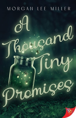 A Thousand Tiny Promises by Miller, Morgan Lee