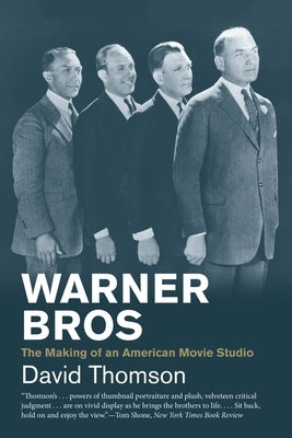 Warner Bros: The Making of an American Movie Studio by Thomson, David