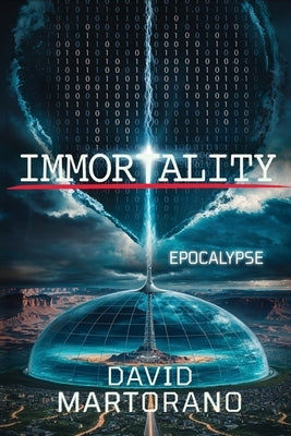 Immortality: Epocalypse by Martorano, David